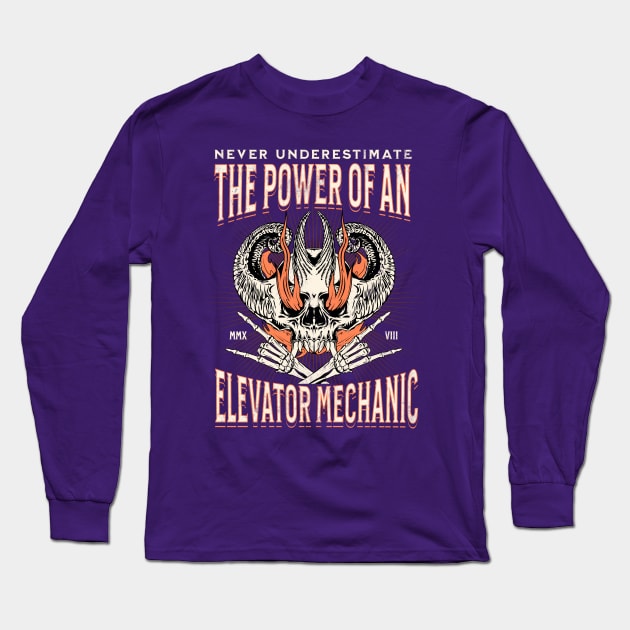 Elevator Mechanic - Skullhead On Fire Never Underestimate Design Long Sleeve T-Shirt by best-vibes-only